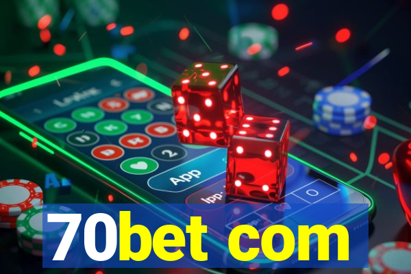 70bet com